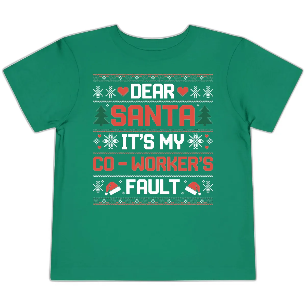 Dear Santa It's My Co-Worker's Fault Toddler T-Shirt in Kelly