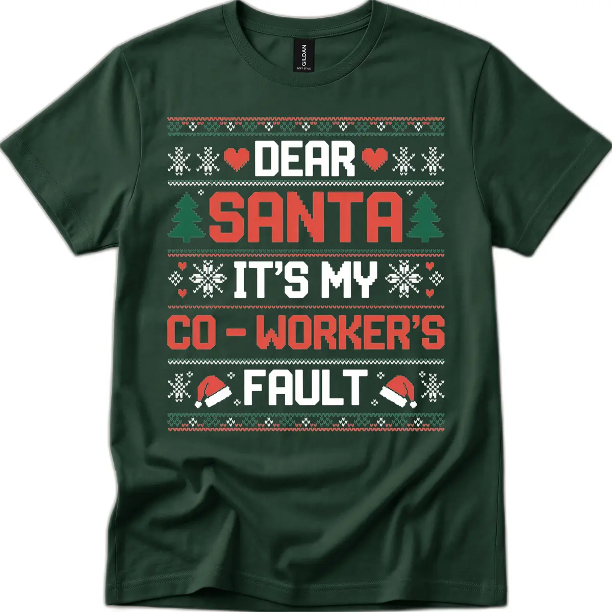 Dear Santa It's My Co-Worker's Fault T-Shirt in Forest Green