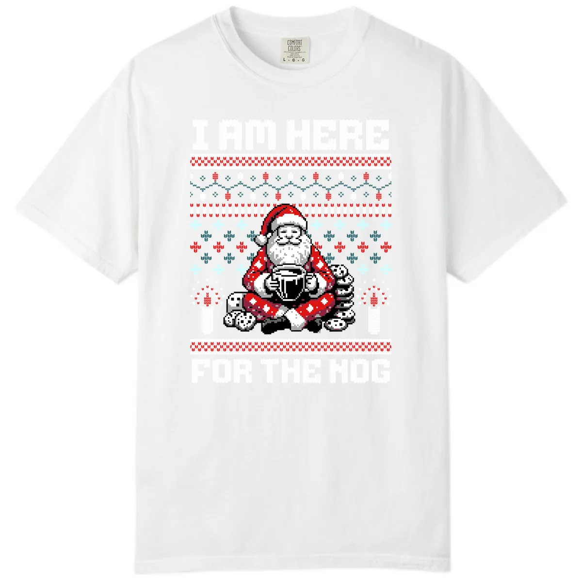 Santa Is Here For The Nog Comfort Color in White
