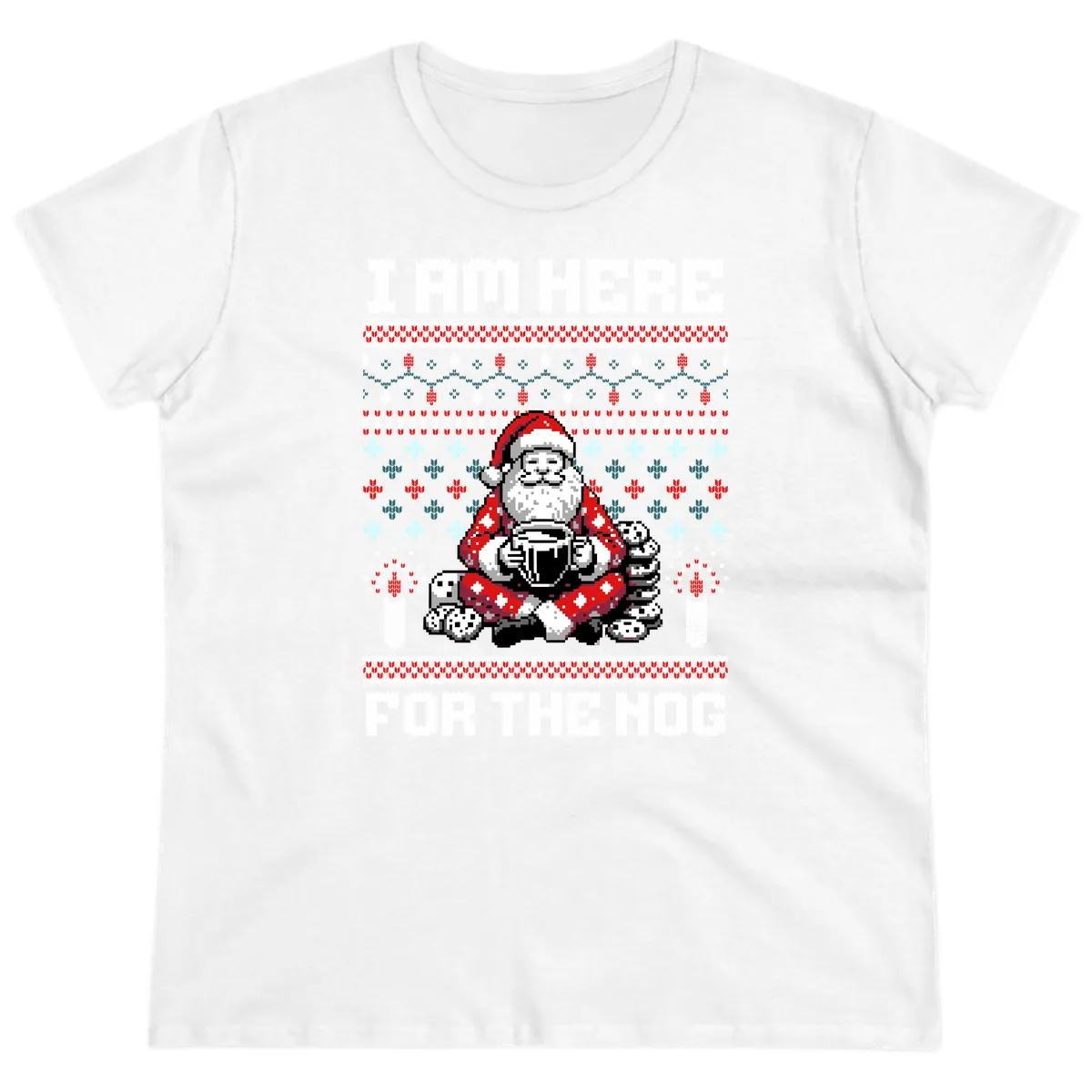 Santa Is Here For The Nog Ladies Tee in White