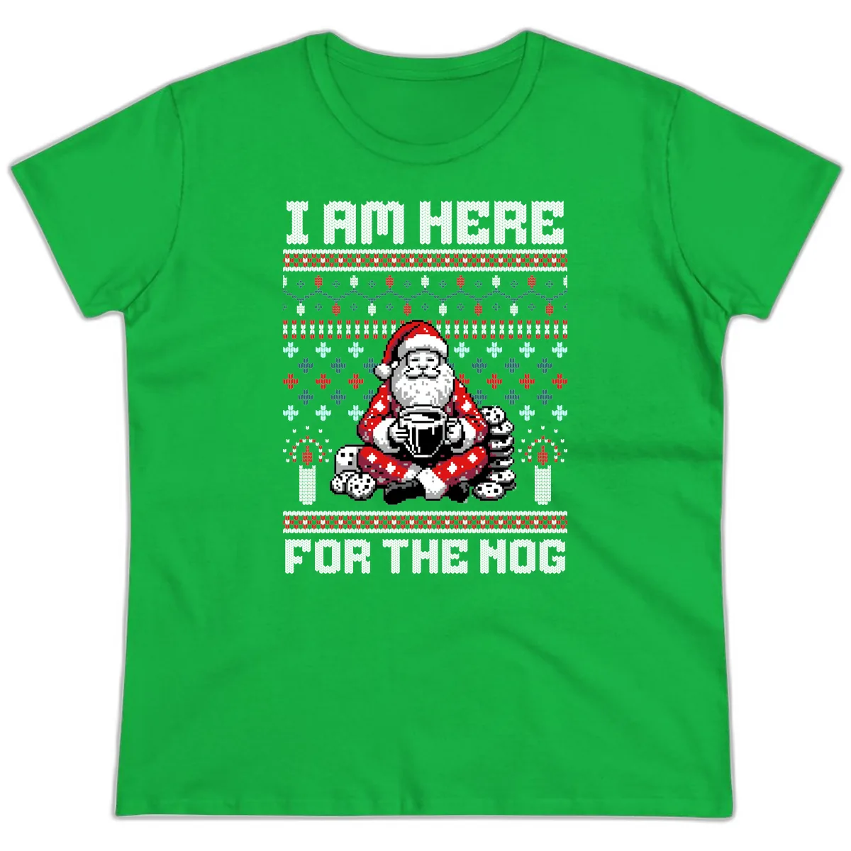 Santa Is Here For The Nog Ladies Tee in Irish Green