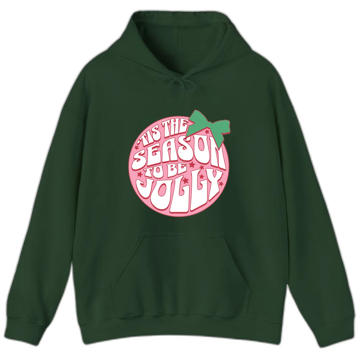 Tis The Season To Be Jolly Hoodie in Forest Green