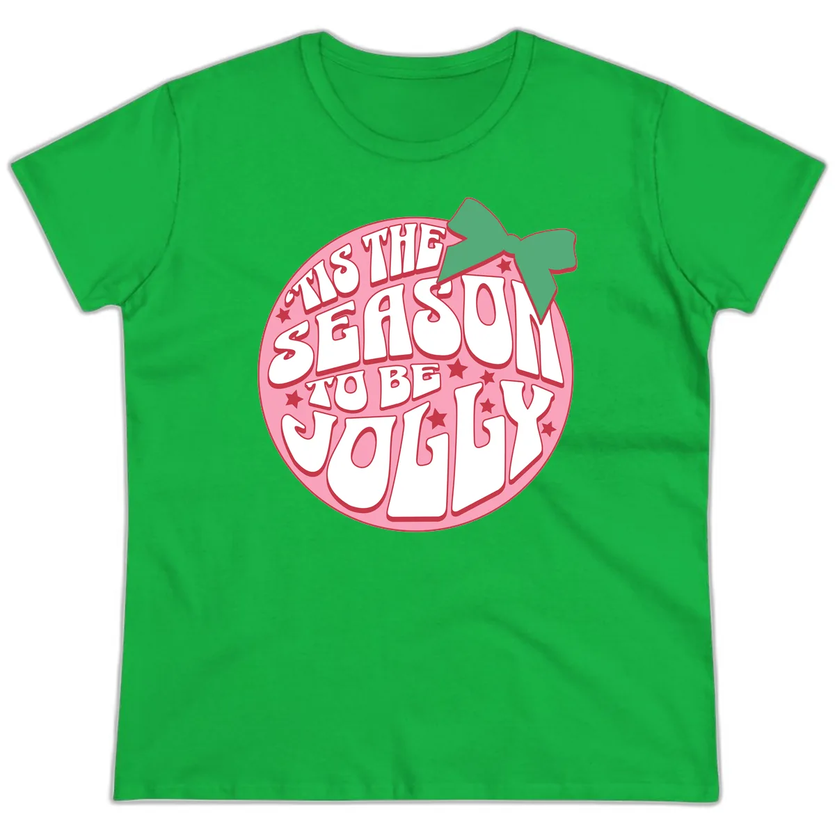 Tis The Season To Be Jolly Ladies Tee in Irish Green