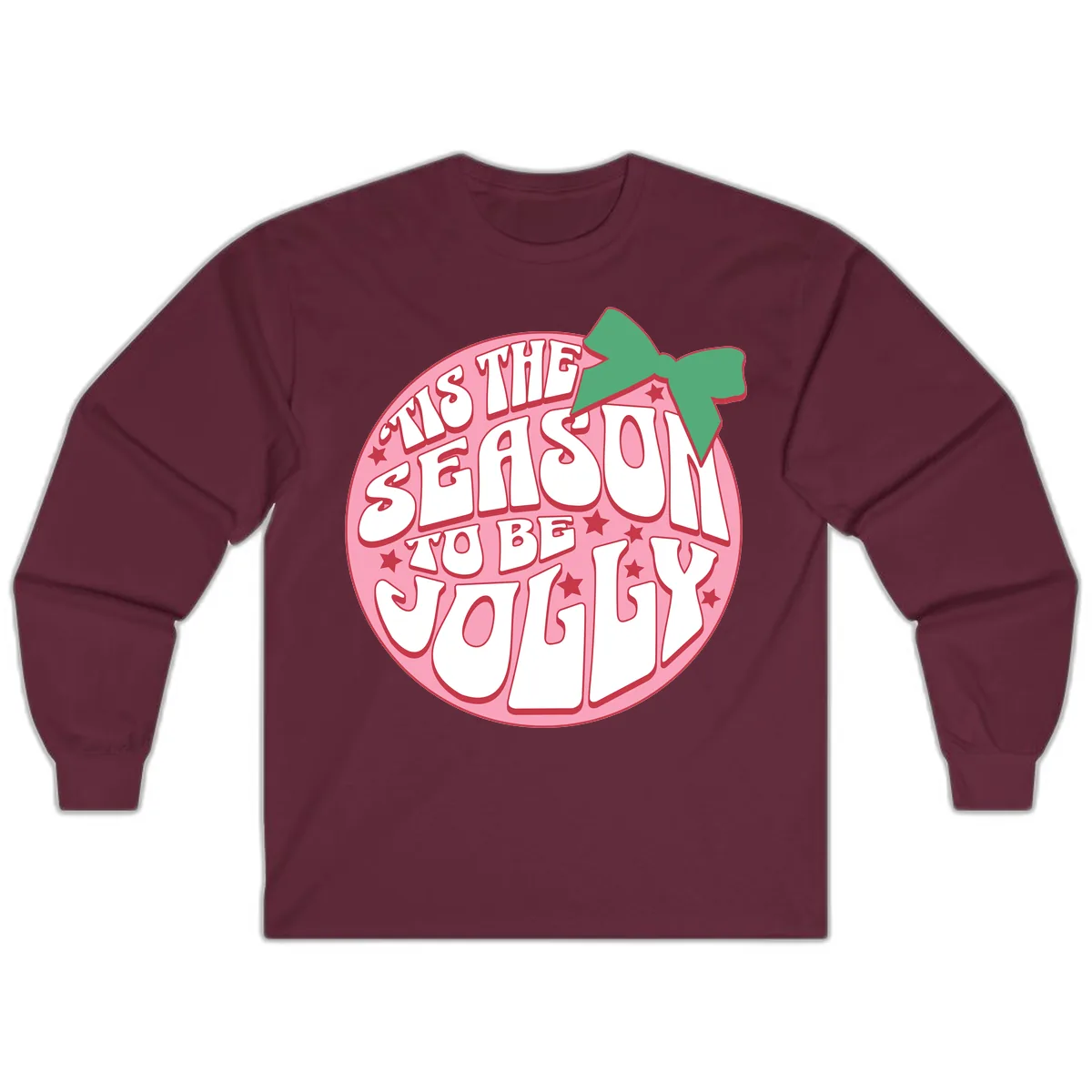Tis The Season To Be Jolly Long Sleeve in Maroon