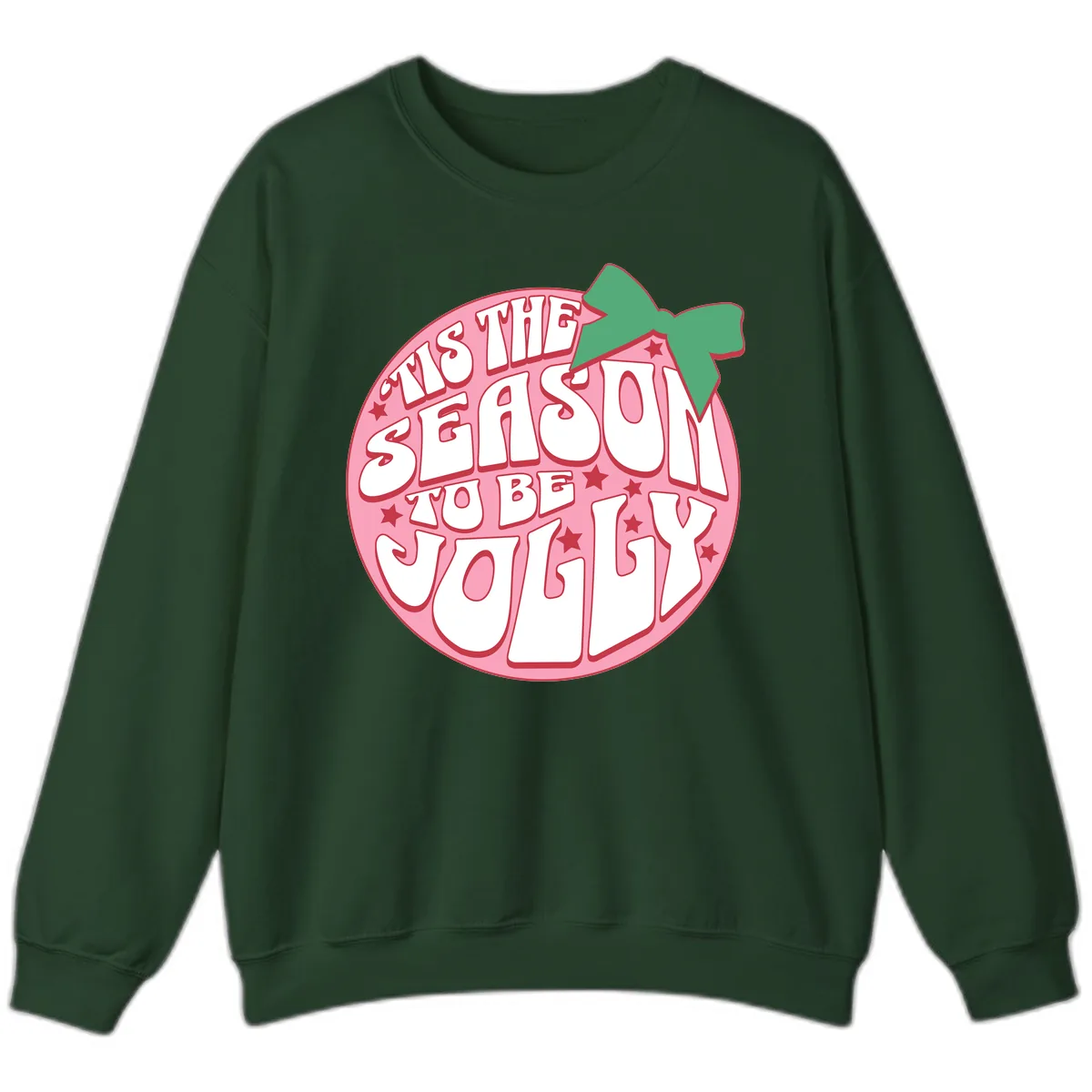 Tis The Season To Be Jolly Sweatshirt in Forest Green