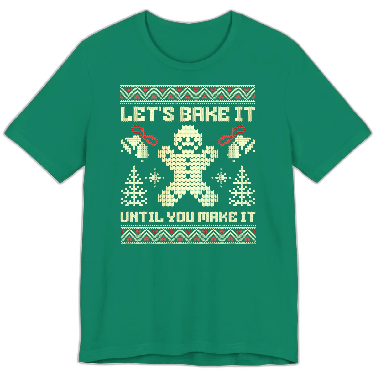 Let's Bake It Until You Make It Premium T-Shirt in Kelly