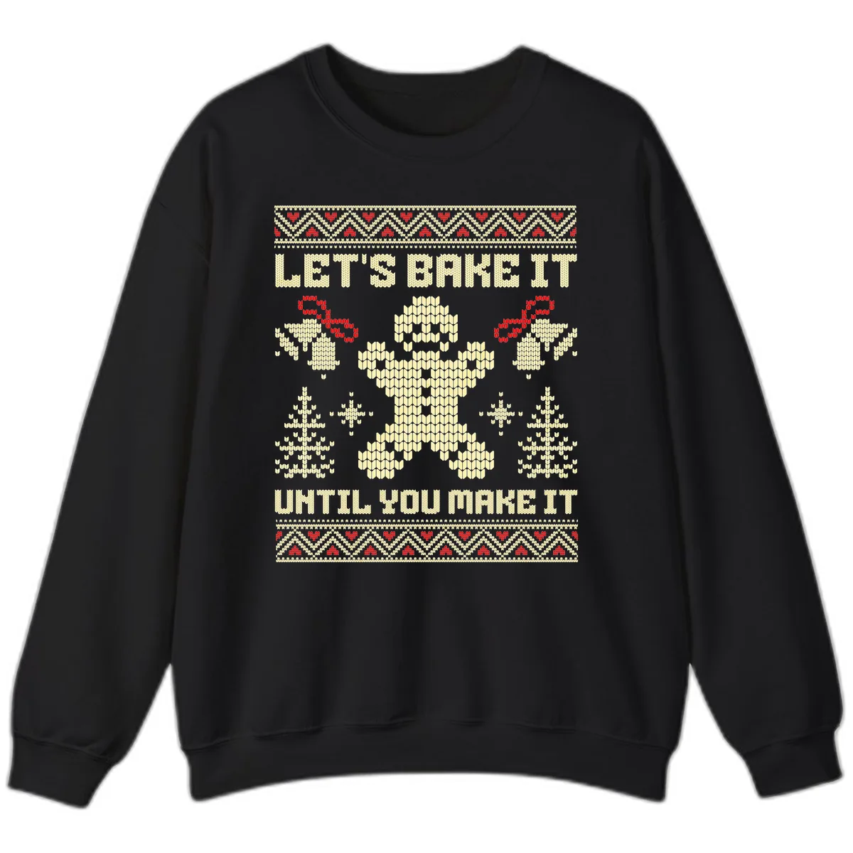 Let's Bake It Until You Make It Sweatshirt in Black