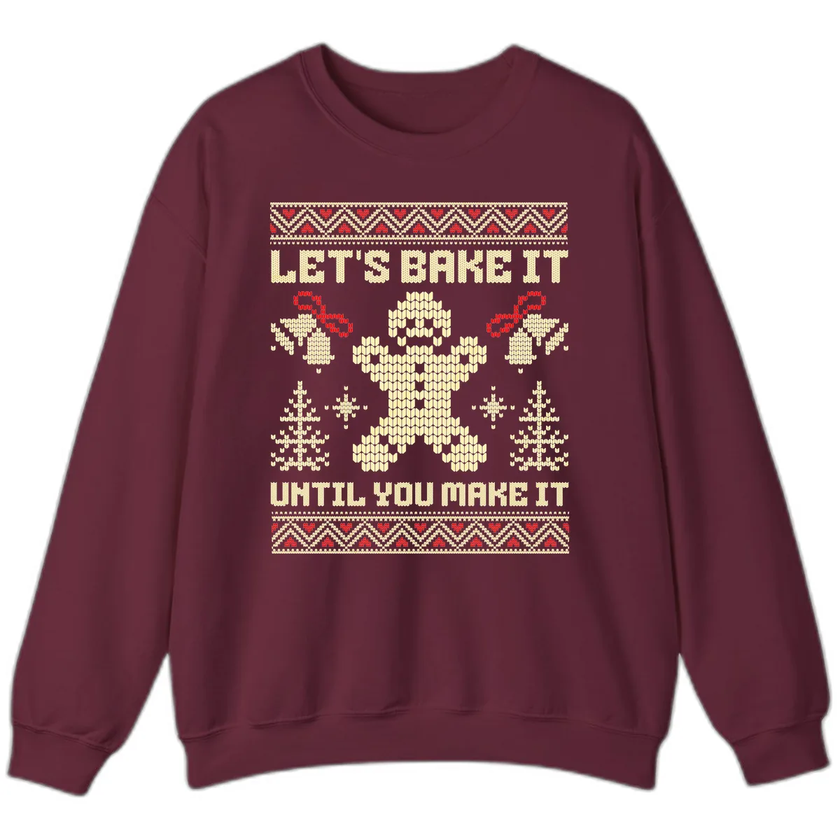 Let's Bake It Until You Make It Sweatshirt in Maroon