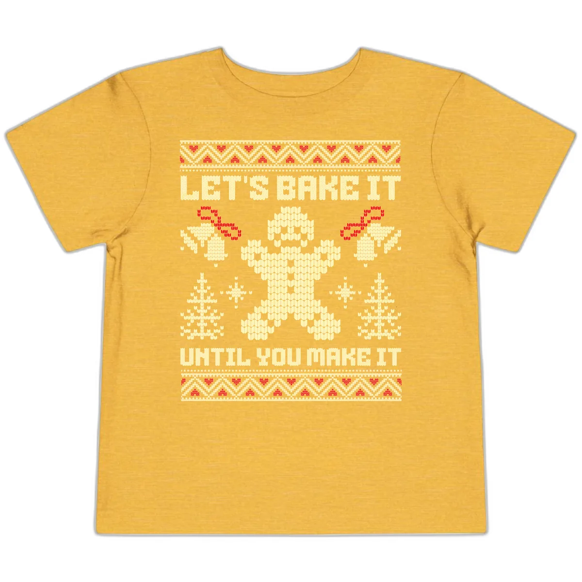 Let's Bake It Until You Make It Toddler T-Shirt in Heather Yellow Gold