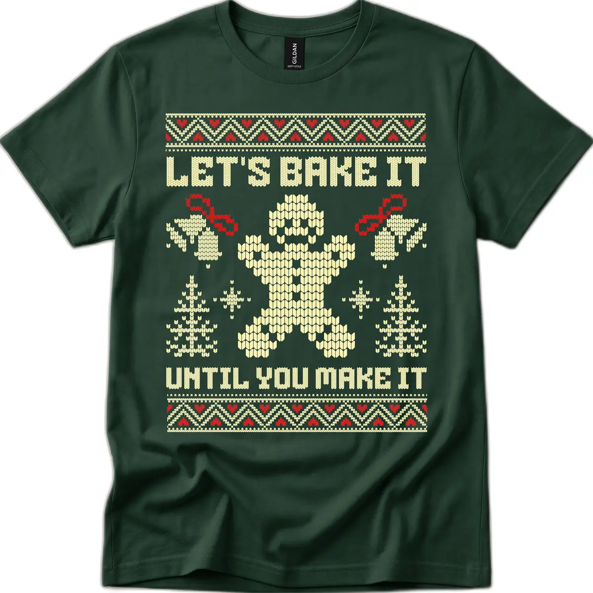 Let's Bake It Until You Make It T-Shirt in Forest Green