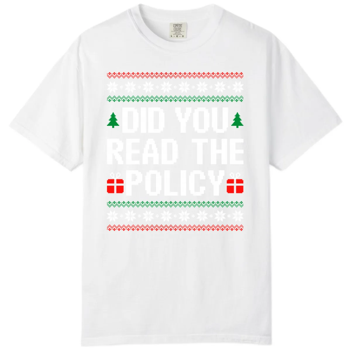 Did You Read The Policy Ugly Christmas Sweater Comfort Color in White