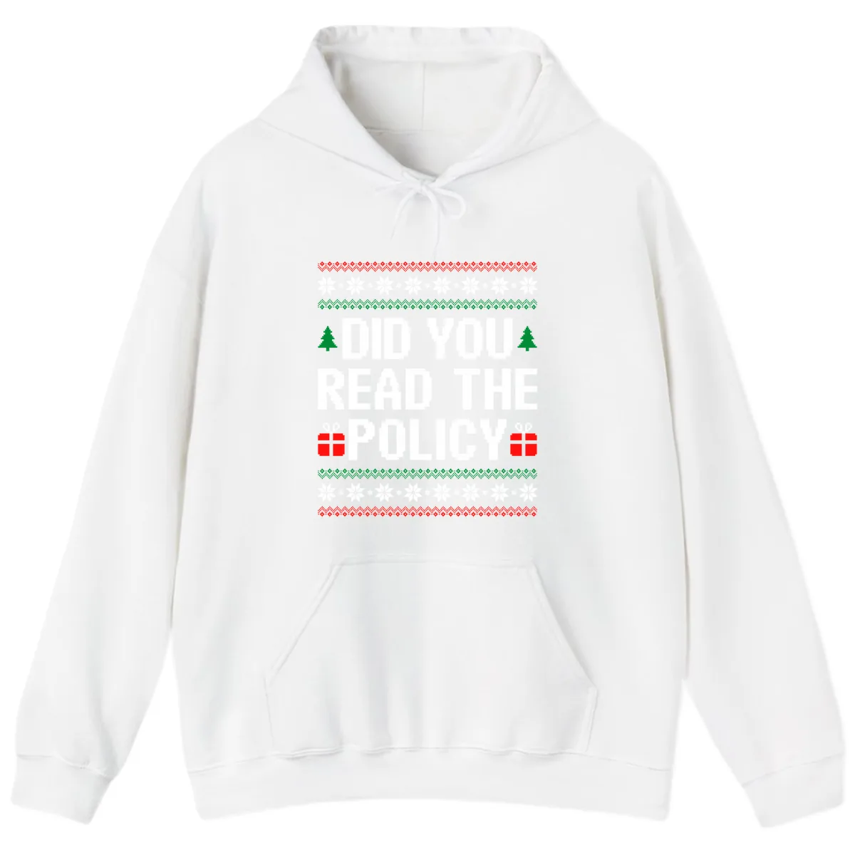 Did You Read The Policy Ugly Christmas Sweater Hoodie in White