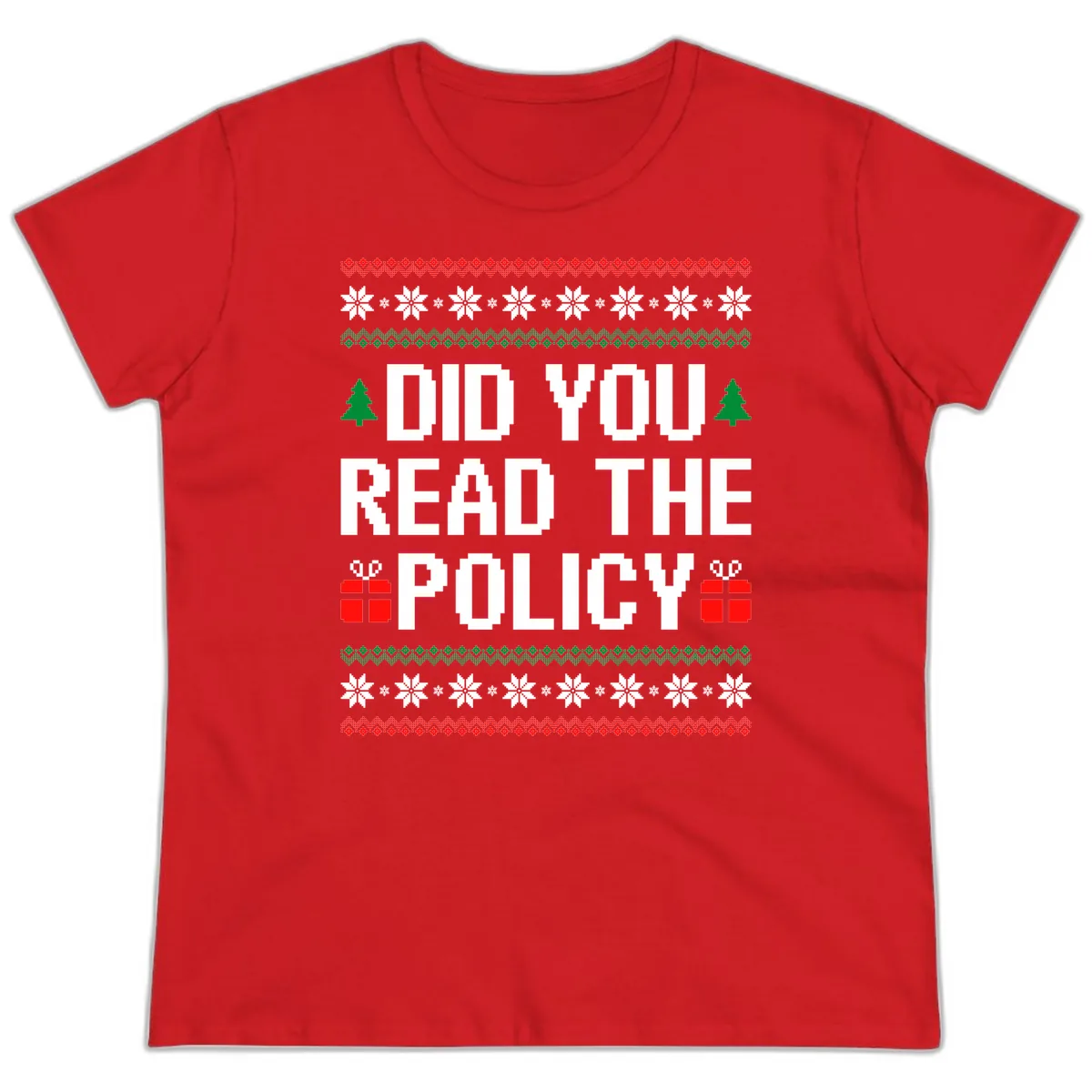 Did You Read The Policy Ugly Christmas Sweater Ladies Tee in Red