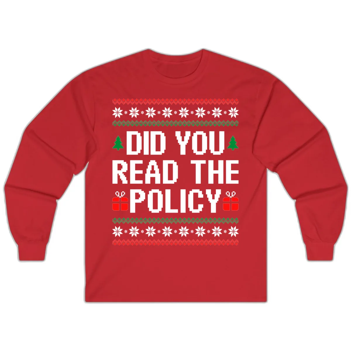 Did You Read The Policy Ugly Christmas Sweater Long Sleeve in Red