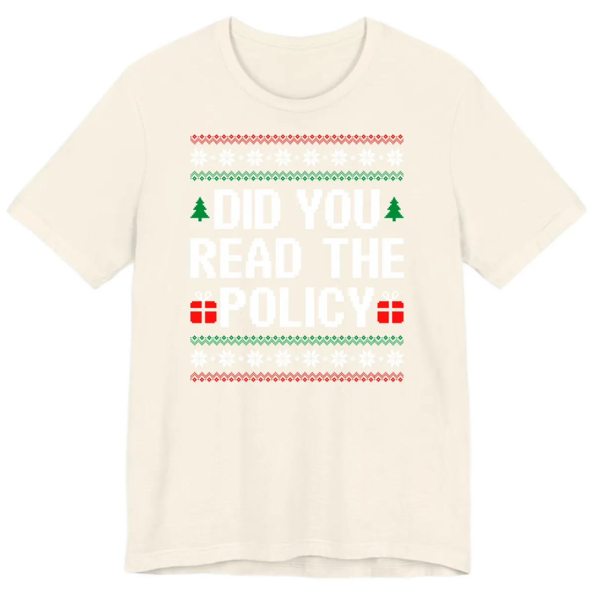 Did You Read The Policy Ugly Christmas Sweater Premium T-Shirt in Natural