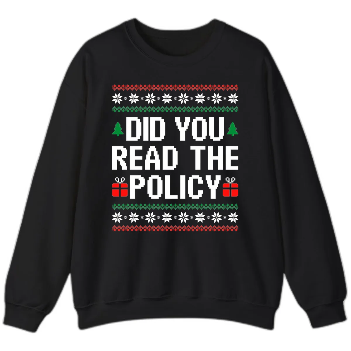 Did You Read The Policy Ugly Christmas Sweater Sweatshirt in Black