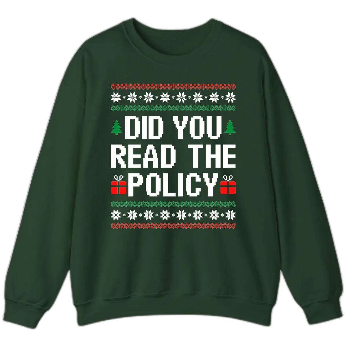 Did You Read The Policy Ugly Christmas Sweater Sweatshirt in Forest Green