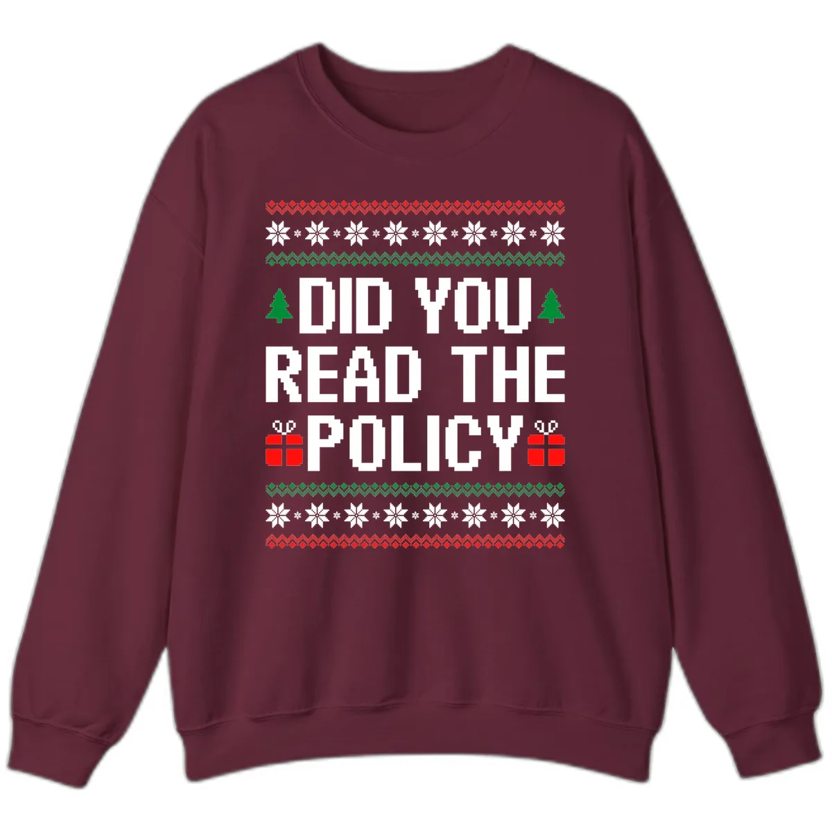 Did You Read The Policy Ugly Christmas Sweater Sweatshirt in Maroon