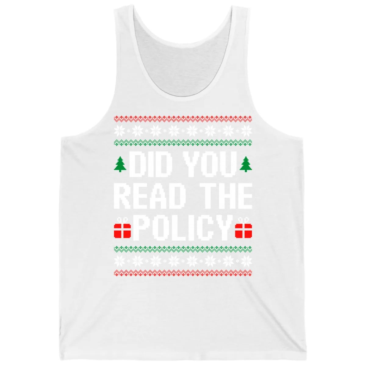 Did You Read The Policy Ugly Christmas Sweater Tank in White