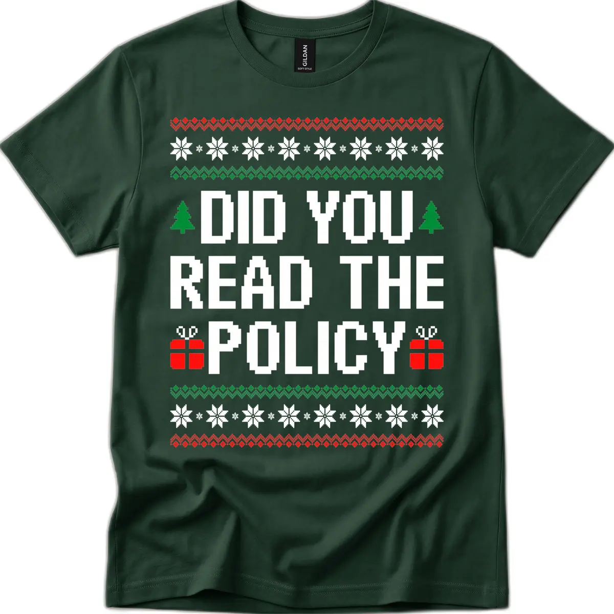 Did You Read The Policy Ugly Christmas Sweater T-Shirt in Forest Green