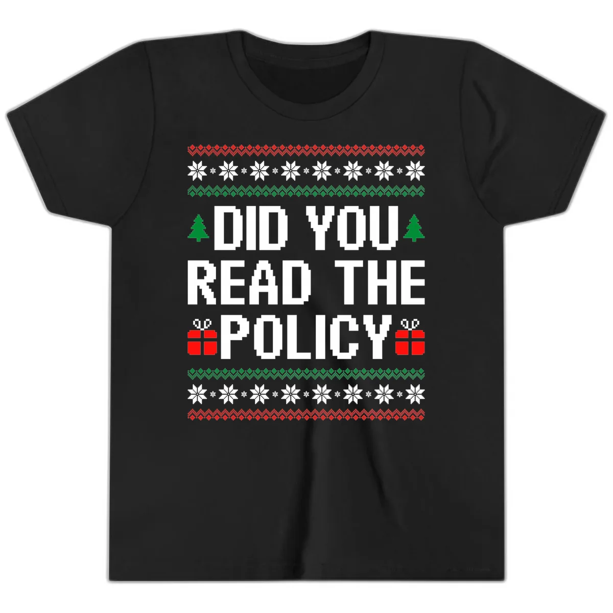 Did You Read The Policy Ugly Christmas Sweater Youth T-Shirt in Black