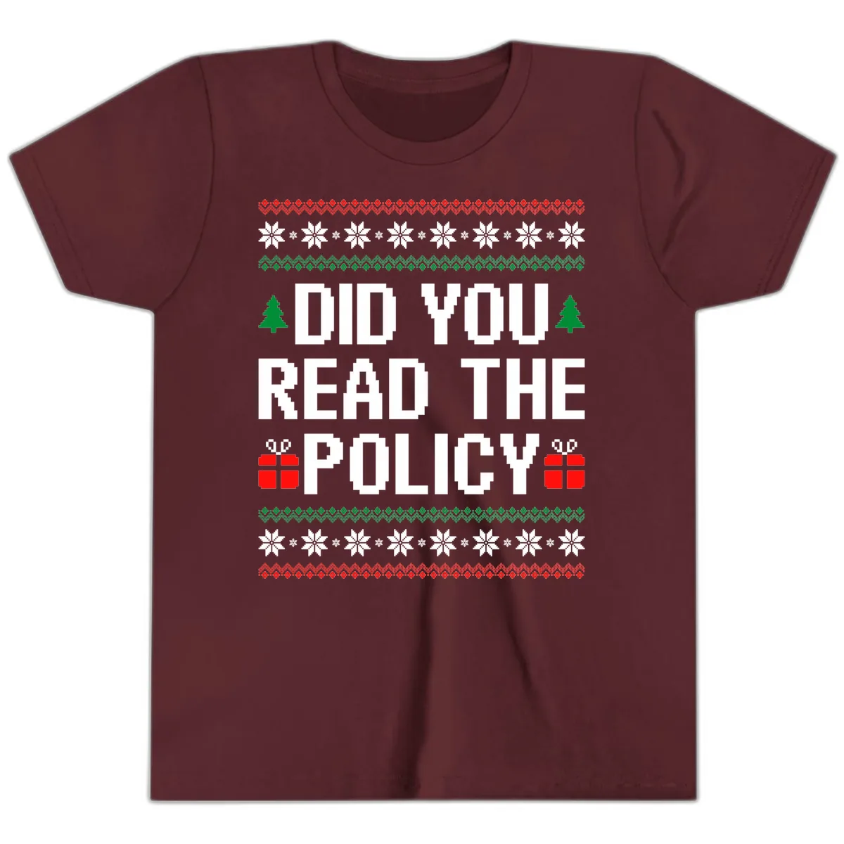 Did You Read The Policy Ugly Christmas Sweater Youth T-Shirt in Maroon
