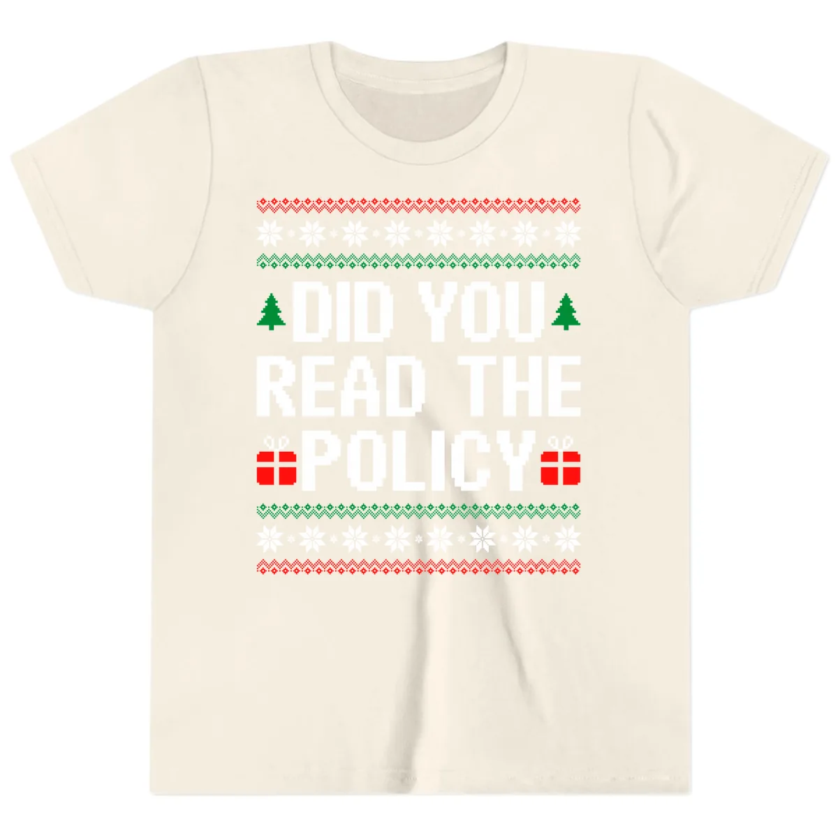 Did You Read The Policy Ugly Christmas Sweater Youth T-Shirt in Natural