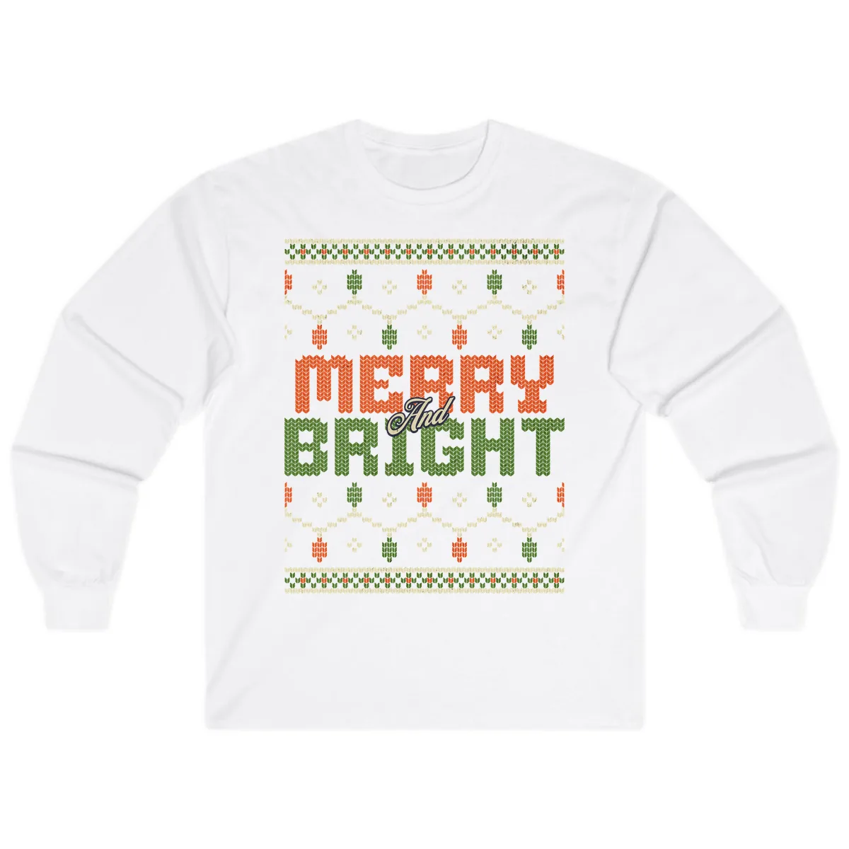 Merry And Bright Ugly Sweater Design Long Sleeve in White
