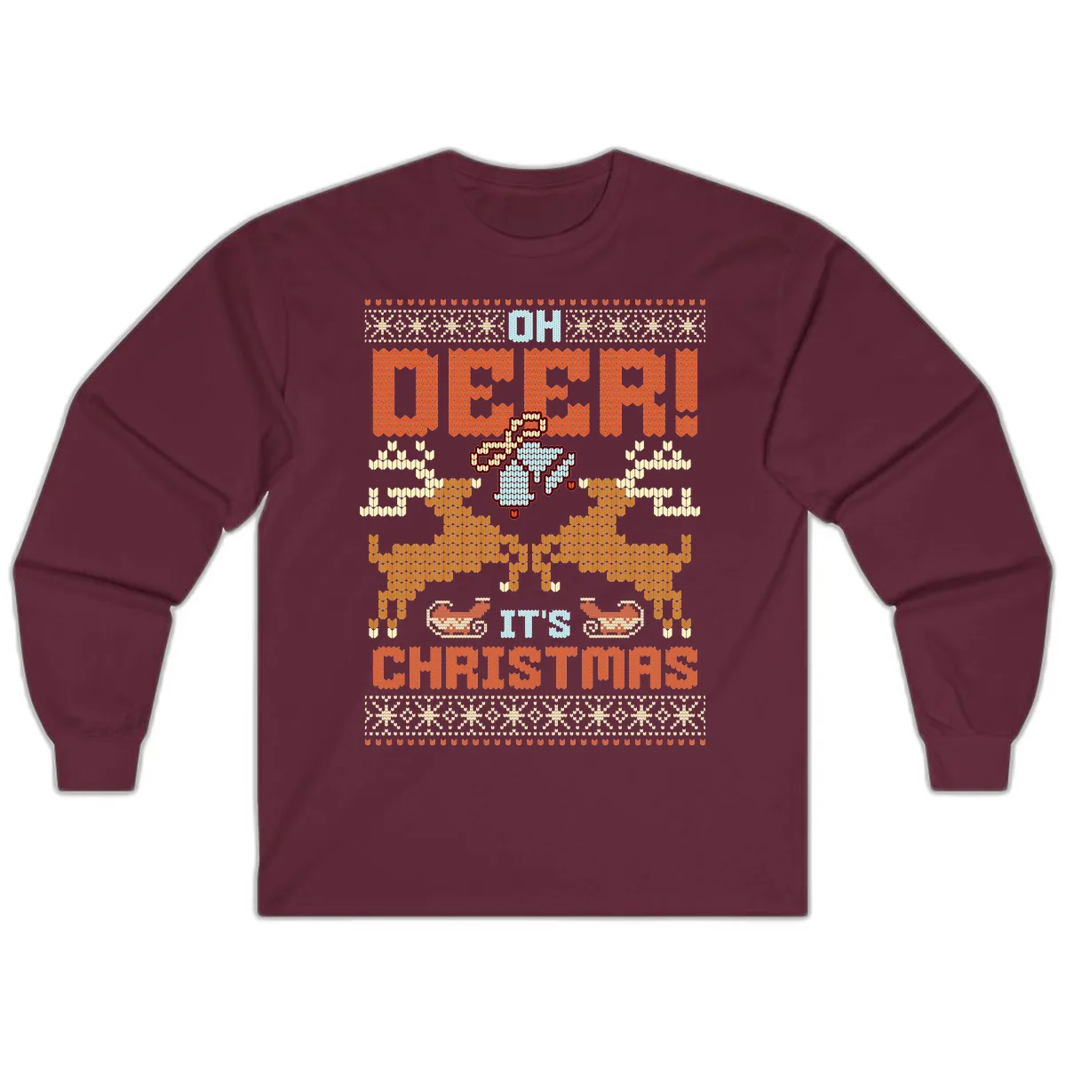 Oh Deer It's Christmas Ugly Sweater Design Long Sleeve in Maroon