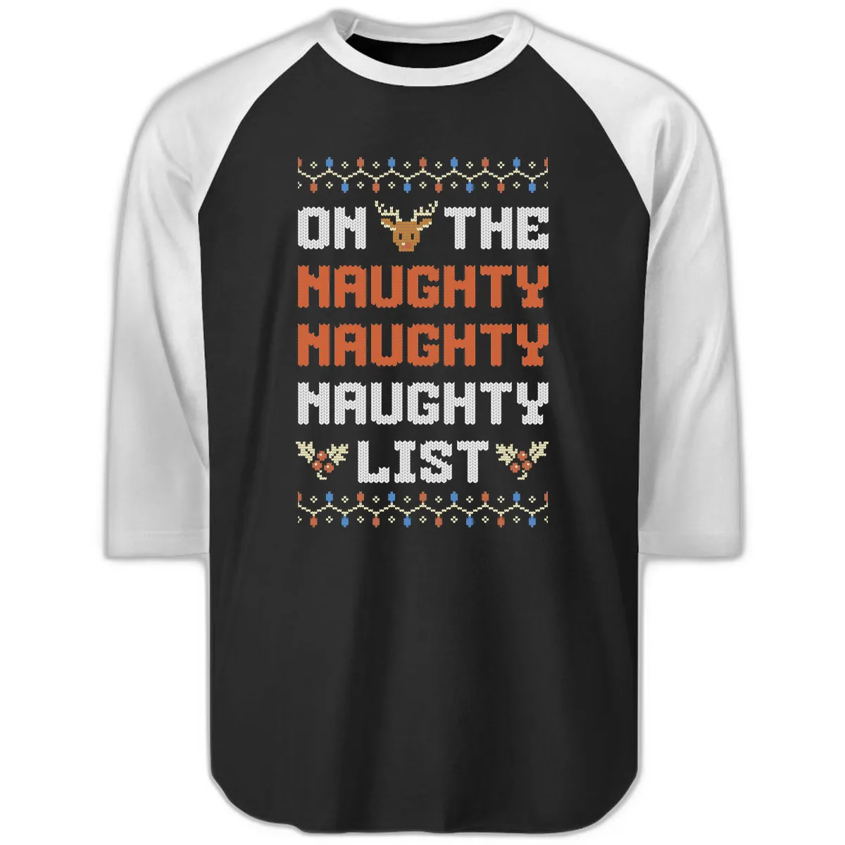 On The Naughty Naughty Naughty List Raglan 3/4 in Black White