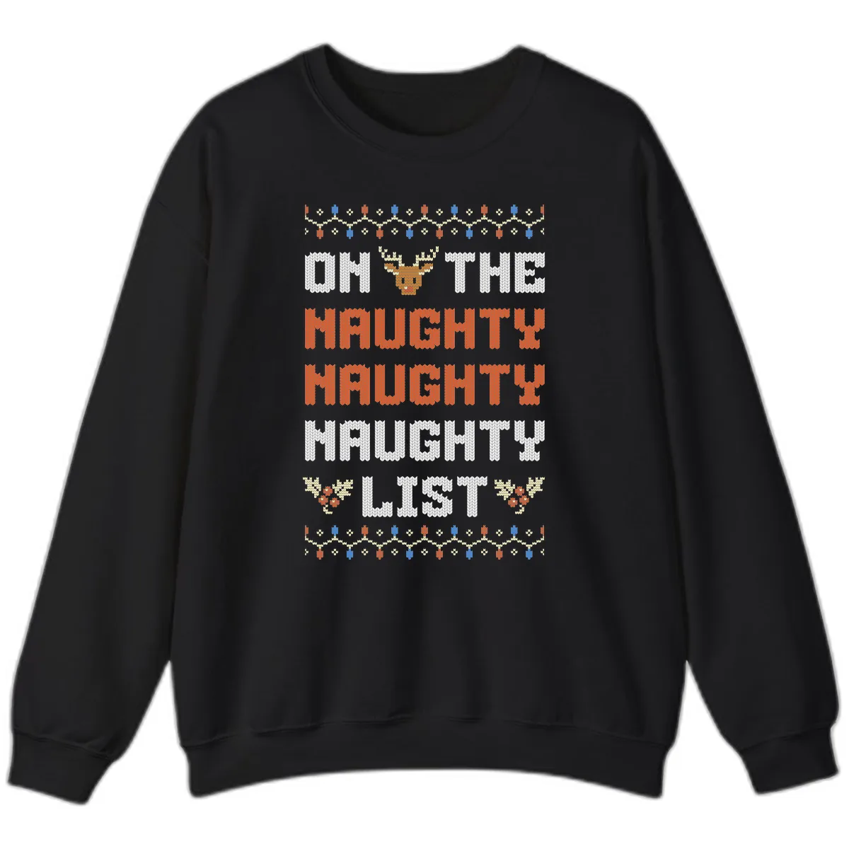 On The Naughty Naughty Naughty List Sweatshirt in Black