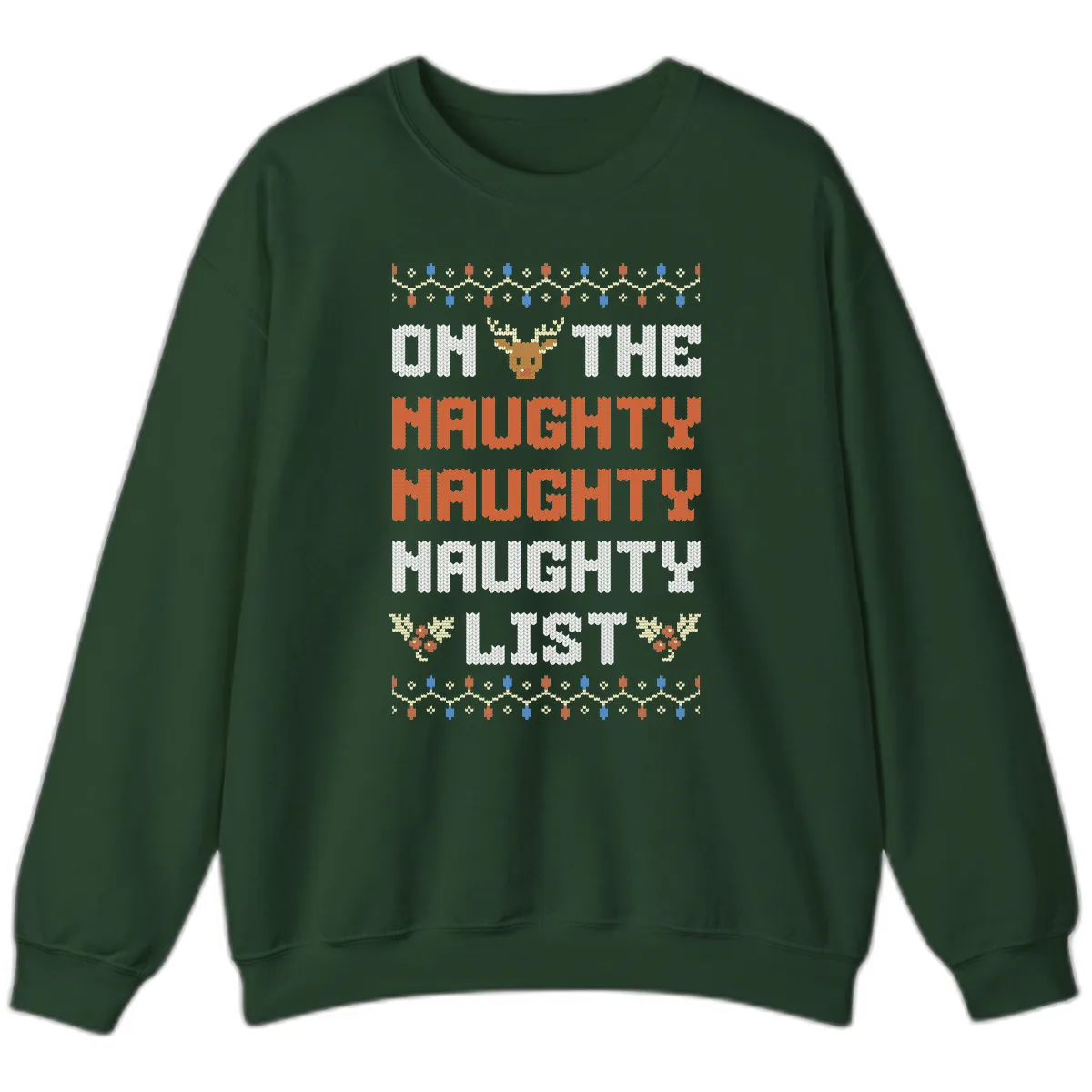 On The Naughty Naughty Naughty List Sweatshirt in Forest Green