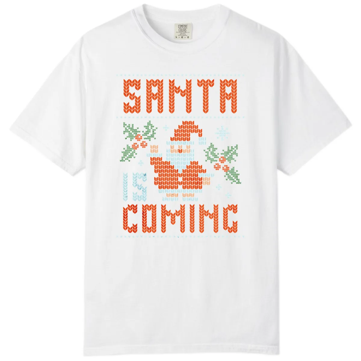 Santa Is Coming Ugly Christmas Sweater Comfort Color in White