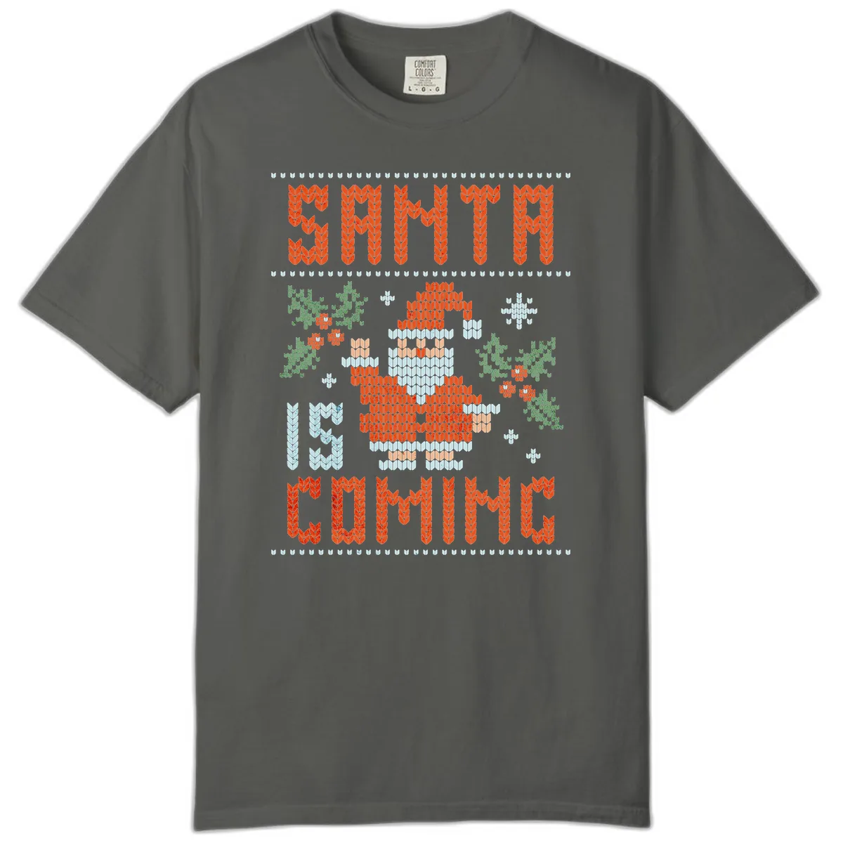 Santa Is Coming Ugly Christmas Sweater Comfort Color in Pepper