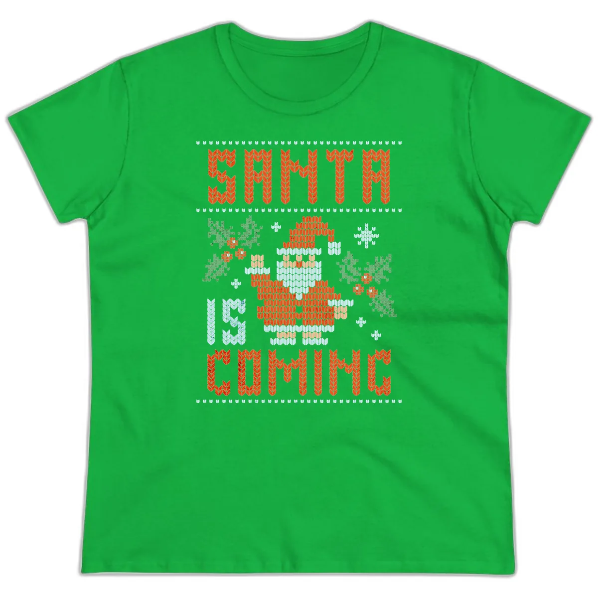 Santa Is Coming Ugly Christmas Sweater Ladies Tee in Irish Green