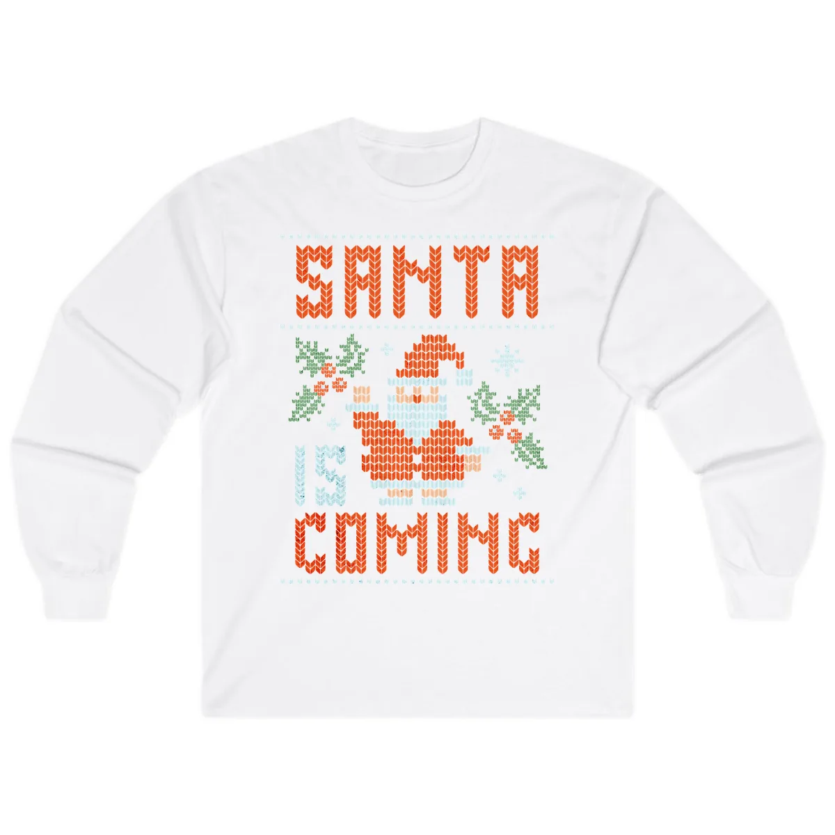 Santa Is Coming Ugly Christmas Sweater Long Sleeve in White