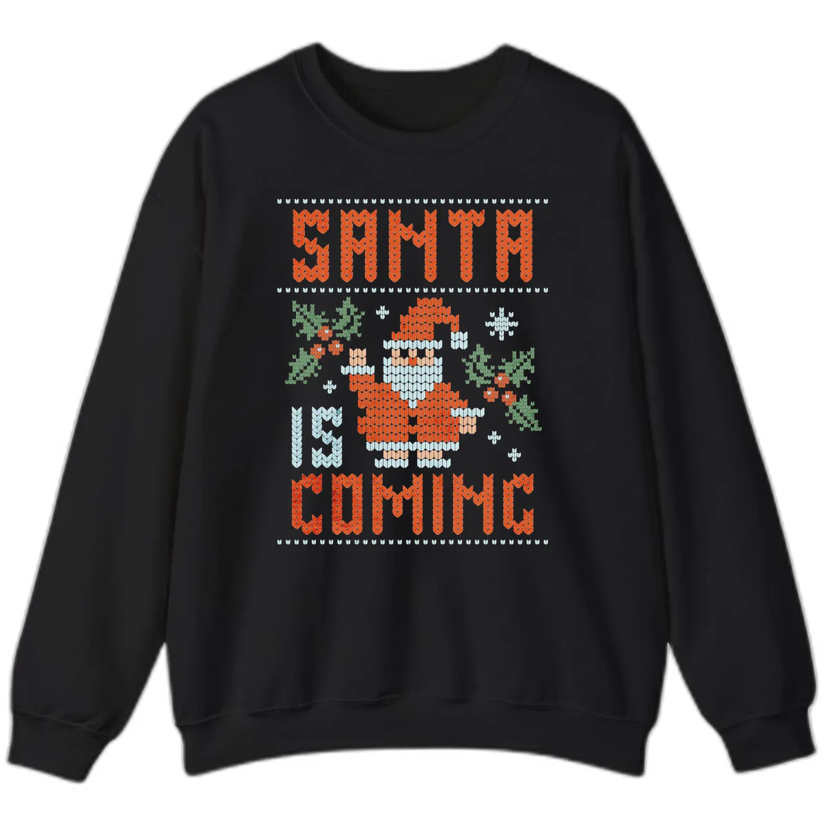 Santa Is Coming Ugly Christmas Sweater Sweatshirt in Black