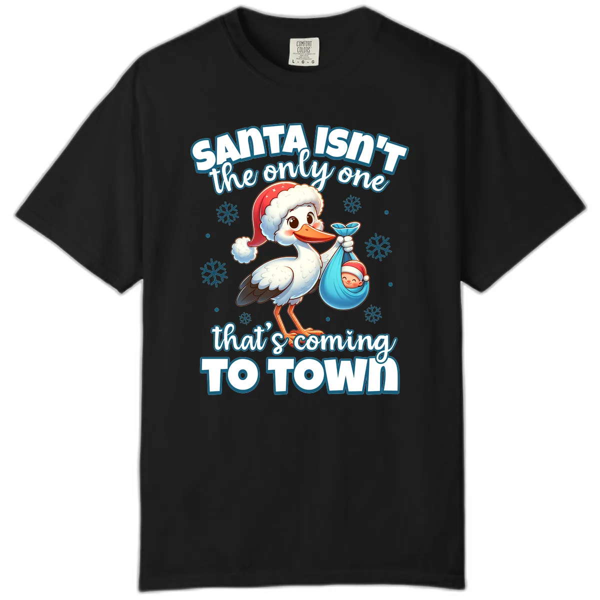 Santa Isn't The Only One Coming To Town Comfort Color in Black