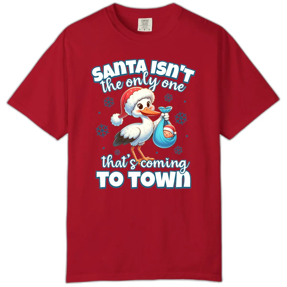 Santa Isn't The Only One Coming To Town Comfort Color in Red