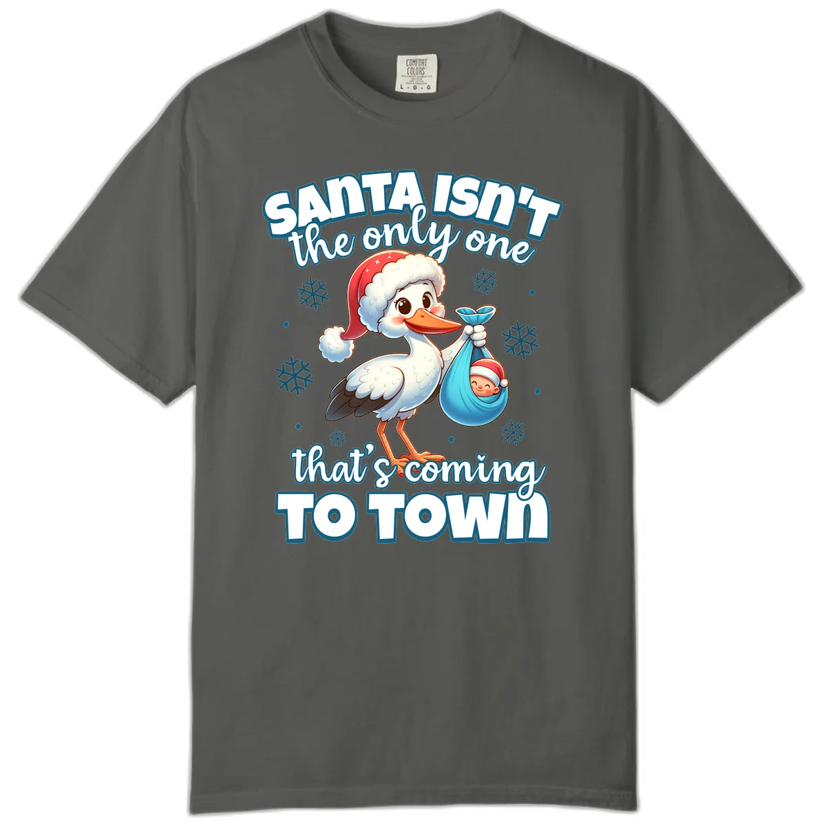 Santa Isn't The Only One Coming To Town Comfort Color in Pepper