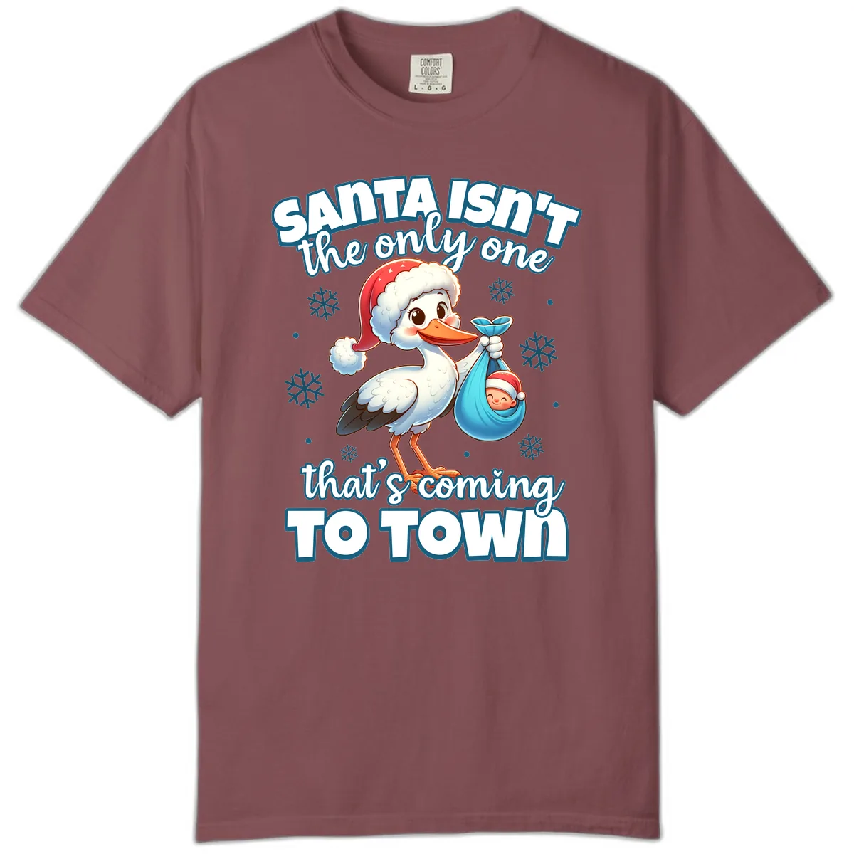 Santa Isn't The Only One Coming To Town Comfort Color in Brick