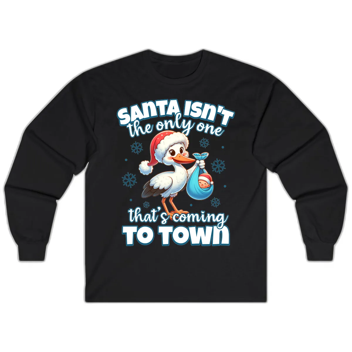 Santa Isn't The Only One Coming To Town Long Sleeve in Black