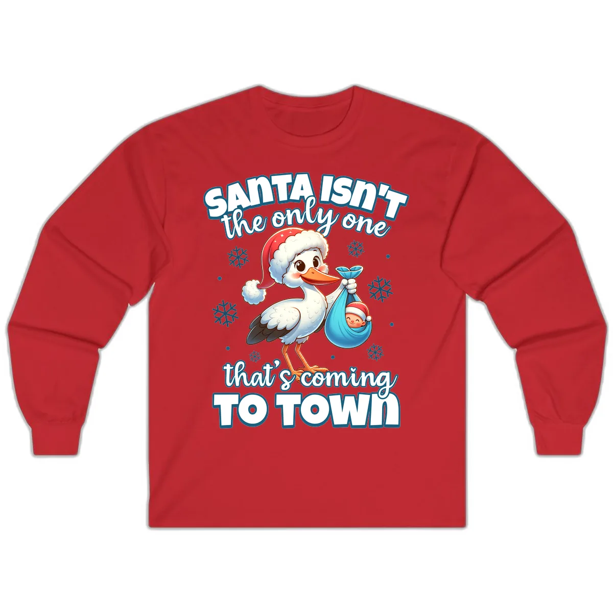 Santa Isn't The Only One Coming To Town Long Sleeve in Red