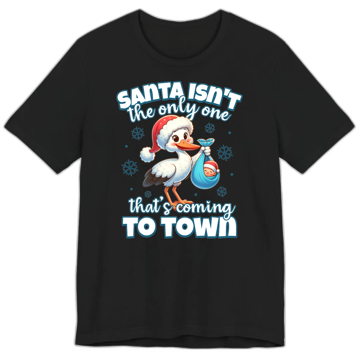 Santa Isn't The Only One Coming To Town Premium T-Shirt in Black