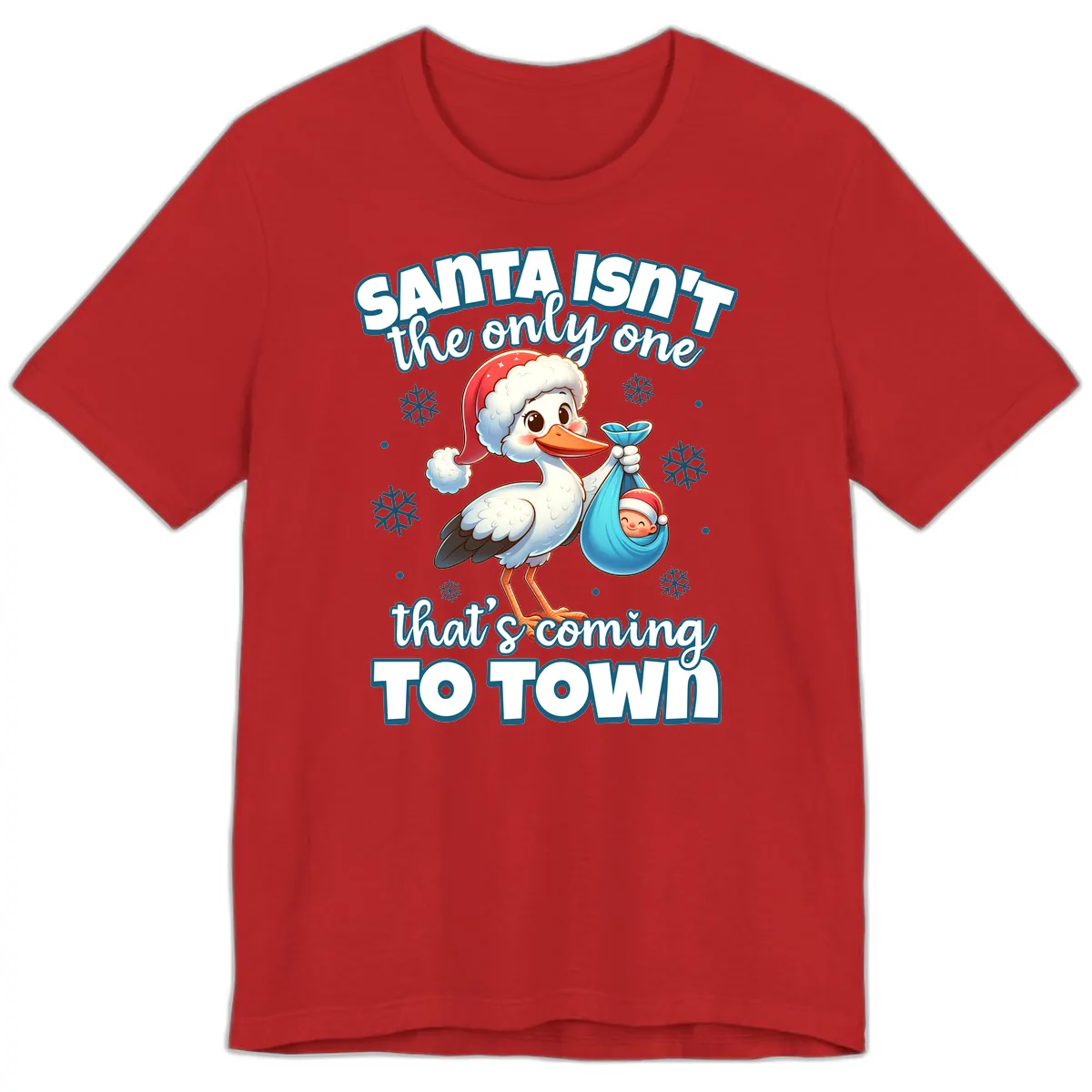 Santa Isn't The Only One Coming To Town Premium T-Shirt in Red