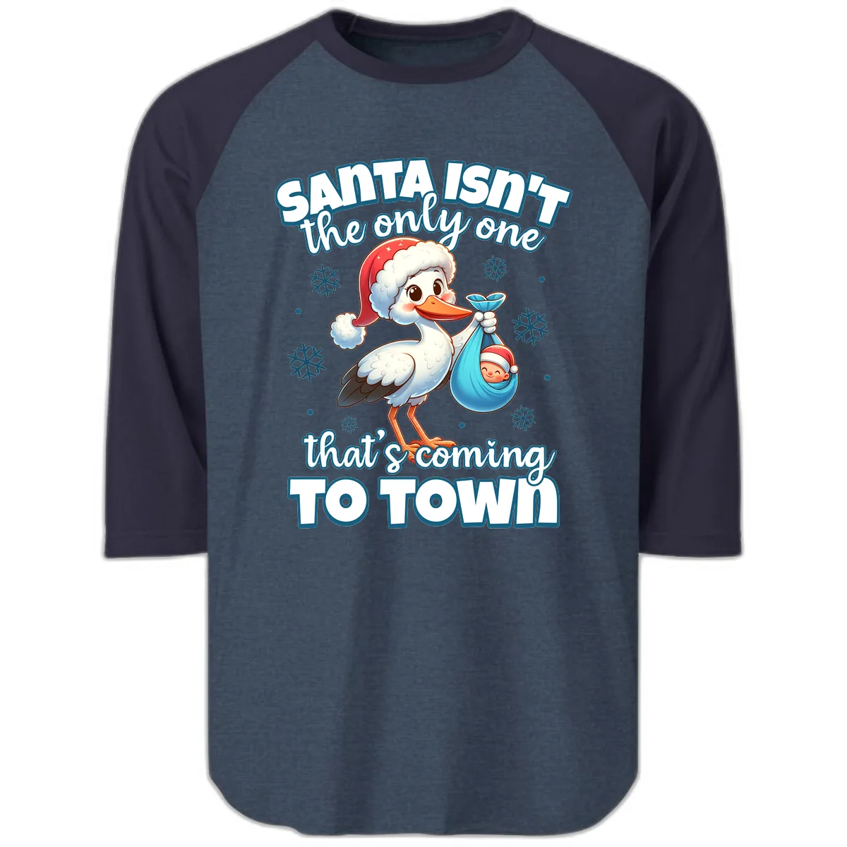 Santa Isn't The Only One Coming To Town Raglan 3/4 in Heather Denim Navy