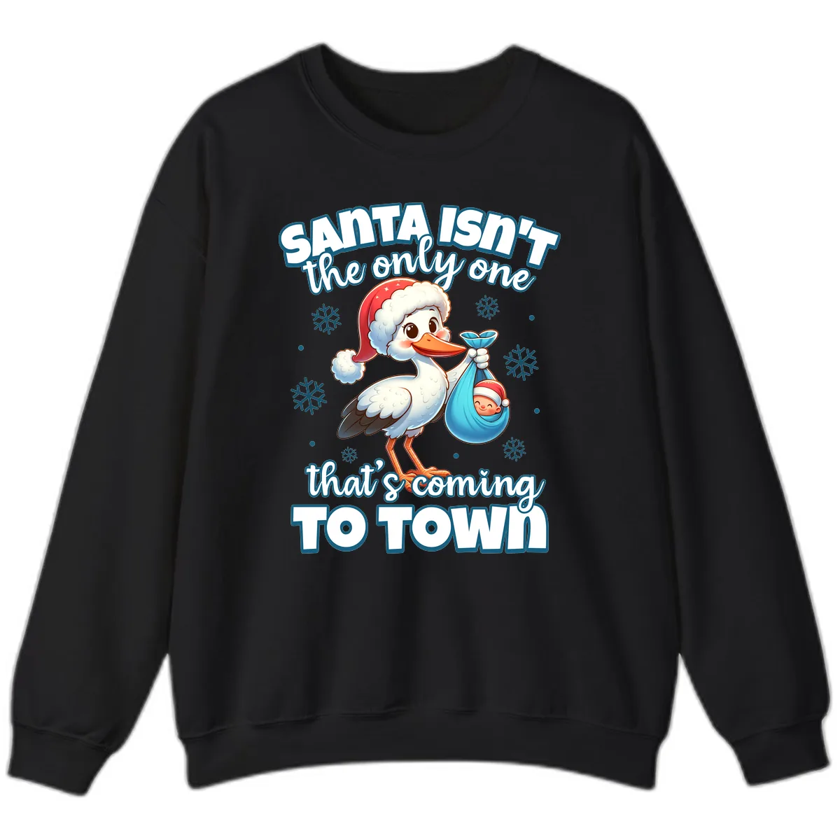 Santa Isn't The Only One Coming To Town Sweatshirt in Black