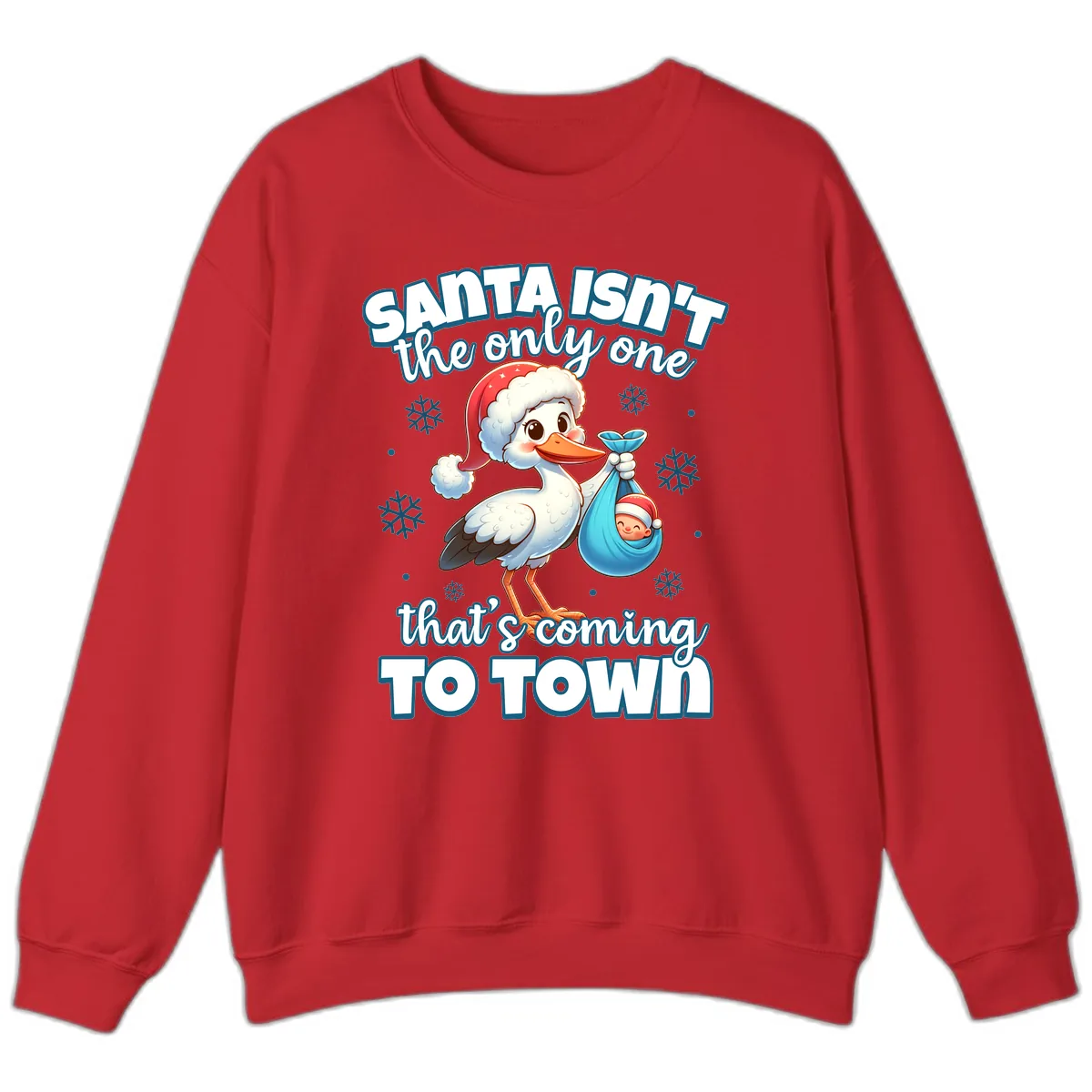 Santa Isn't The Only One Coming To Town Sweatshirt in Red