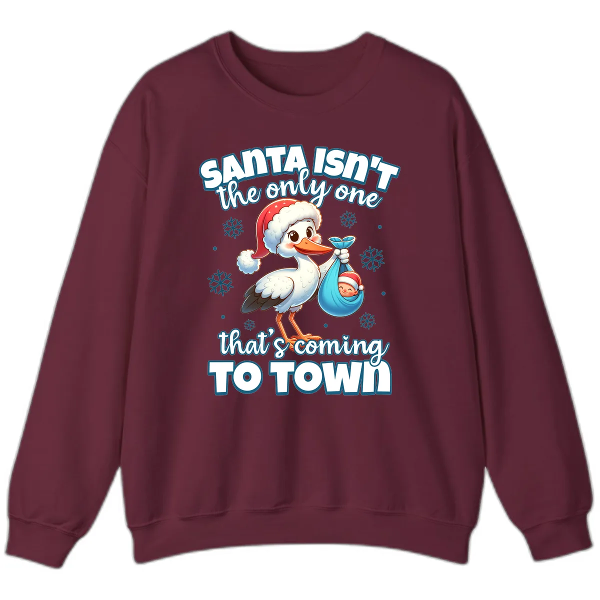 Santa Isn't The Only One Coming To Town Sweatshirt in Maroon