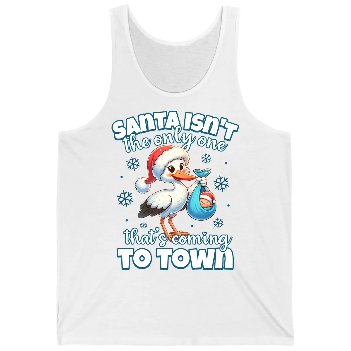 Santa Isn't The Only One Coming To Town Tank in White